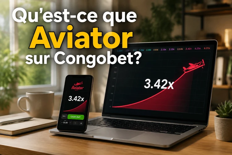Qu'est-ce que Aviator sur Congobet?